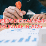 Who Needs Digital Marketing Services in UAE in 2025